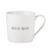 Coffee Mug - Better Late
